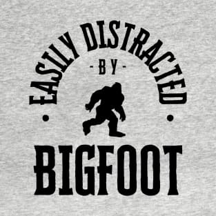 Distracted By Bigfoot - Black Text T-Shirt